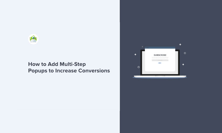 How to Increase Conversions with Easy Multi-Step Popups? How to Increase Conversions with Easy Multi-Step Popups